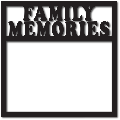 Family Memories - Scrapbook Overlay - Digital Cut File - SVG - INSTANT DOWNLOAD