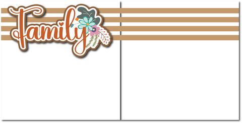 Family - Printed Premade Scrapbook (2) Page 12x12 Layout
