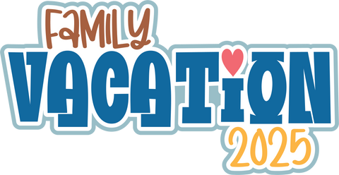 Family Vacation 2025 - Scrapbook Page Title Die Cut
