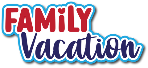 Family Vacation - Scrapbook Page Title Die Cut
