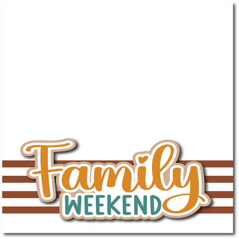 Family Weekend - Printed Premade Scrapbook Page 12x12 Layout