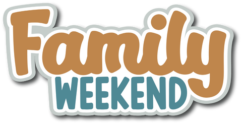 Family Weekend - Scrapbook Page Title Sticker