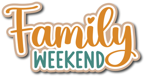 Family Weekend - Scrapbook Page Title Sticker