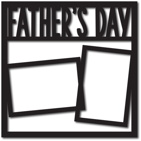 Father's Day - 2 Frames - Scrapbook Overlay - Digital Cut File - SVG - INSTANT DOWNLOAD