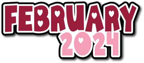 February 2024 - Scrapbook Page Title Die Cut