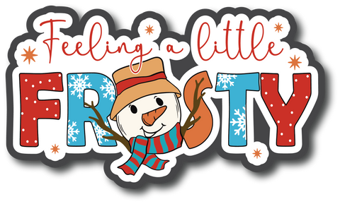 Feeling a Little Frosty - Scrapbook Page Title Die Cut