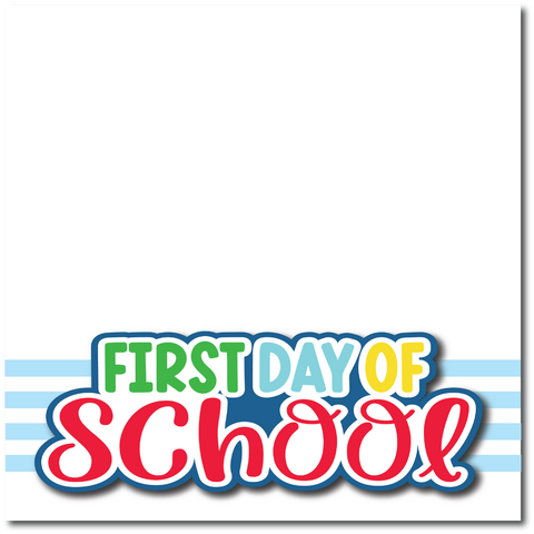 First Day of School - Printed Premade Scrapbook Page 12x12 Layout