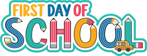First Day of School - Scrapbook Page Title Die Cut
