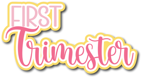 First Trimester - Scrapbook Page Title Die Cut