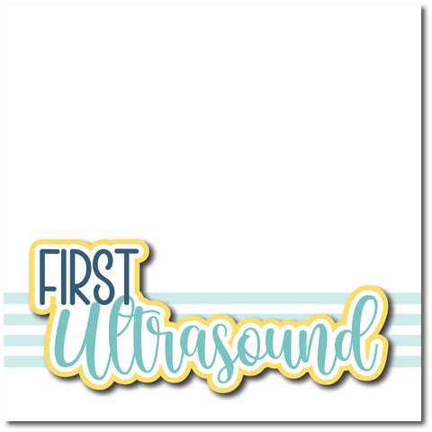 First Ultrasound - Printed Premade Scrapbook Page 12x12 Layout