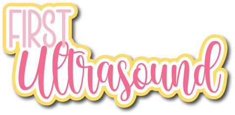 First Ultrasound - Scrapbook Page Title Die Cut