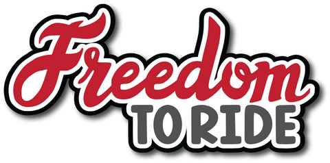 Freedom to Ride - Scrapbook Page Title Die Cut