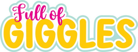 Full of Giggles - Scrapbook Page Title Sticker