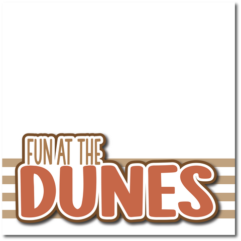 Fun at the Dunes - Printed Premade Scrapbook Page 12x12 Layout