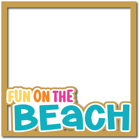 Fun on the Beach - Layered Overlay - Digital Cut File - SVG - INSTANT DOWNLOAD