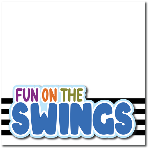 Fun on the Swings - Printed Premade Scrapbook Page 12x12 Layout