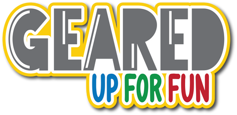 Geared Up for Fun - Scrapbook Page Title Sticker