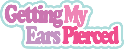 Getting My Ears Pierced - Scrapbook Page Title Sticker