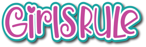 Girls Rule - Scrapbook Page Title Die Cut