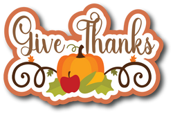 GIve Thanks - Scrapbook Page Title Die Cut