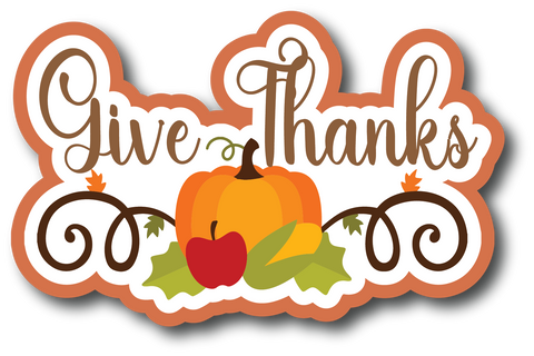 GIve Thanks - Scrapbook Page Title Die Cut