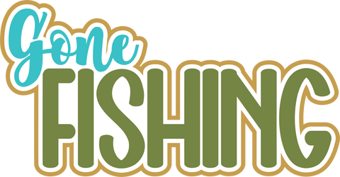Gone Fishing - Scrapbook Page Title Die Cut