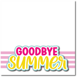 Goodbye Summer - Printed Premade Scrapbook Page 12x12 Layout
