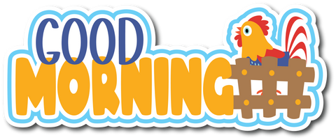 Good Morning - Scrapbook Page Title Sticker