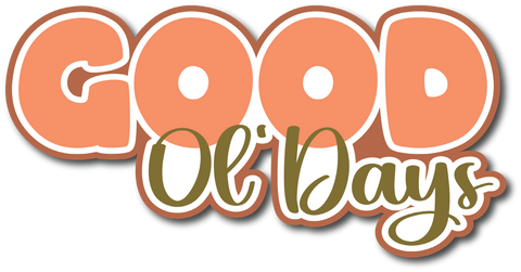Good Ol' Days - Scrapbook Page Title Sticker