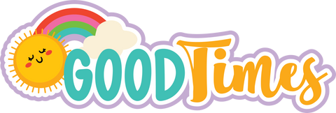 Good Times - Scrapbook Page Title Die Cut