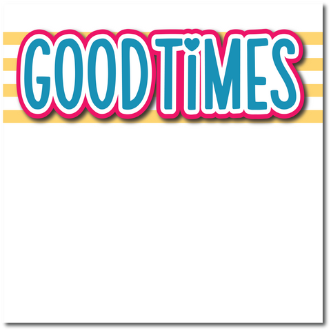 Good Times - Printed Premade Scrapbook Page 12x12 Layout
