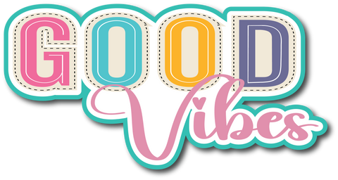 Good Vibes - Scrapbook Page Title Sticker