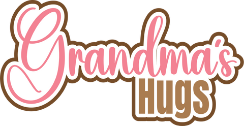 Grandma's Hugs - Scrapbook Page Title Die Cut