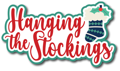 Hanging the Stockings - Scrapbook Page Title Die Cut