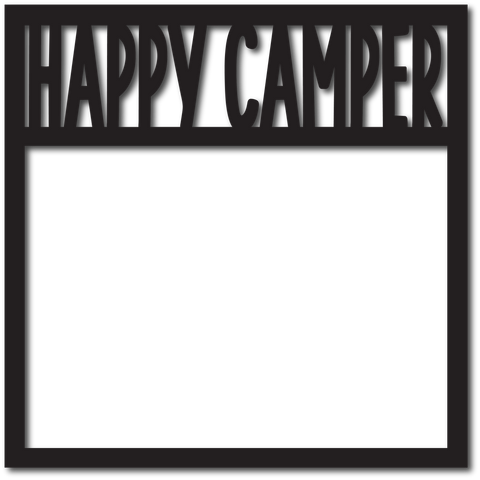 Happy Camper - Scrapbook Overlay - Digital Cut File - SVG - INSTANT DOWNLOAD
