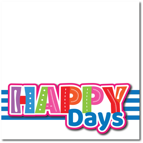 Happy Days - Printed Premade Scrapbook Page 12x12 Layout