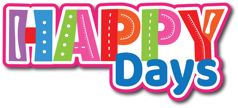 Happy Days - Scrapbook Page Title Sticker