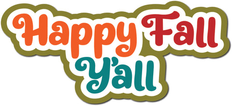 Happy Fall Y'all - Scrapbook Page Title Die Cut