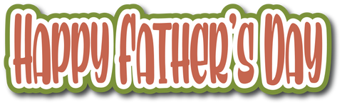 Happy Father's Day - Scrapbook Page Title Sticker