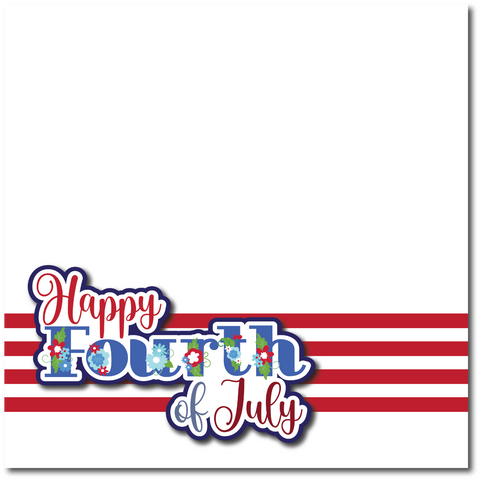Happy Fourth of July - Printed Premade Scrapbook Page 12x12 Layout
