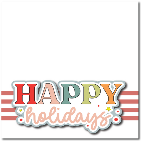 Happy Holidays - Printed Premade Scrapbook Page 12x12 Layout