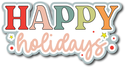 Happy Holidays - Scrapbook Page Title Die Cut