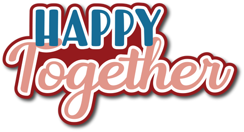 Happy Together - Scrapbook Page Title Die Cut