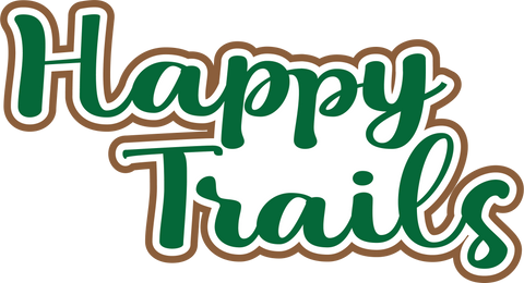 Happy Trails - Scrapbook Page Title Die Cut