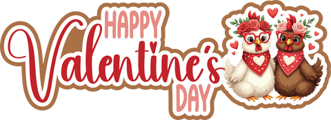 Happy Valentine's Day - Chickens - Scrapbook Page Title Sticker