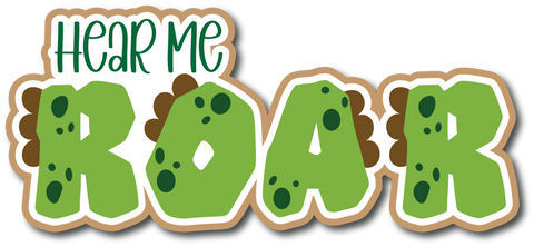 Hear Me Roar - Scrapbook Page Title Die Cut