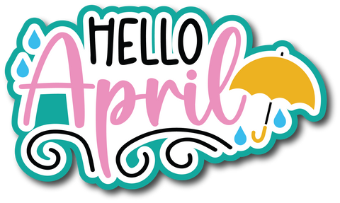 Hello April - Scrapbook Page Title Sticker