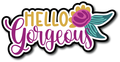 Hello Gorgeous - Scrapbook Page Title Sticker