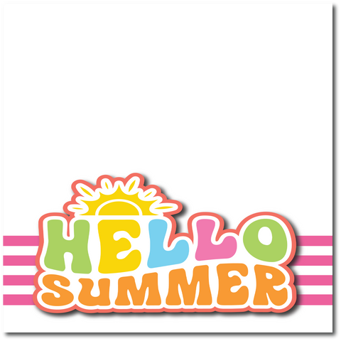 Hello Summer - Printed Premade Scrapbook Page 12x12 Layout