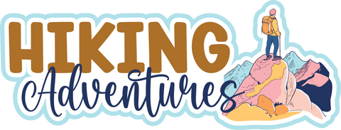 Hiking Adventures - Scrapbook Page Title Die Cut